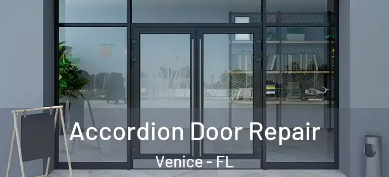  Accordion Door Repair Venice - FL