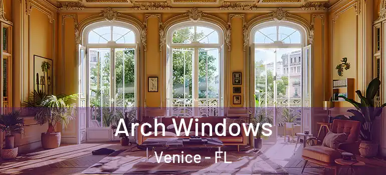  Arch Windows Venice - FL