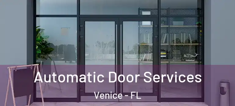  Automatic Door Services Venice - FL