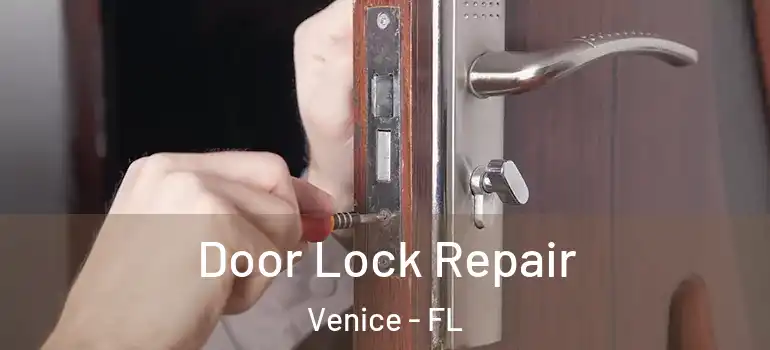  Door Lock Repair Venice - FL