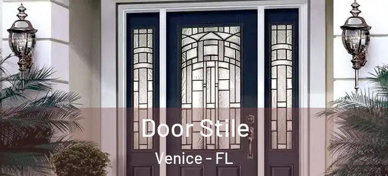  Door Stile Venice - FL