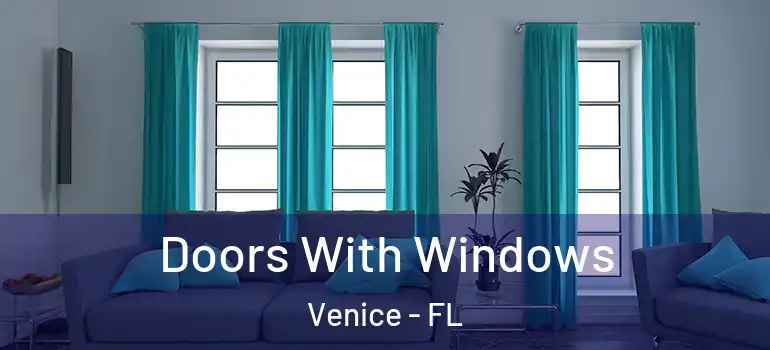 Doors With Windows Venice - FL