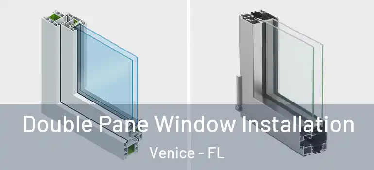  Double Pane Window Installation Venice - FL