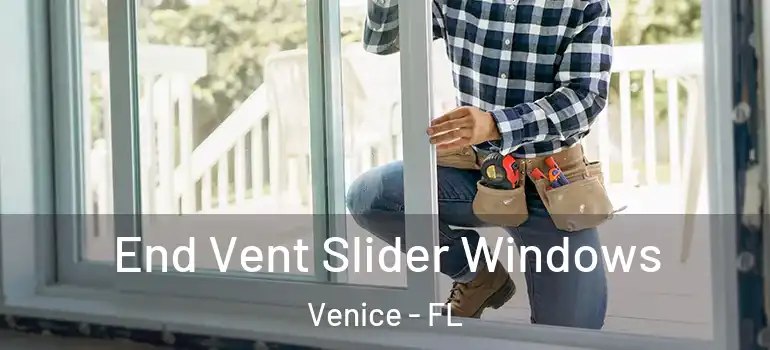 End Vent Slider Windows Venice - FL