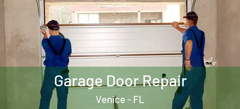  Garage Door Repair Venice - FL