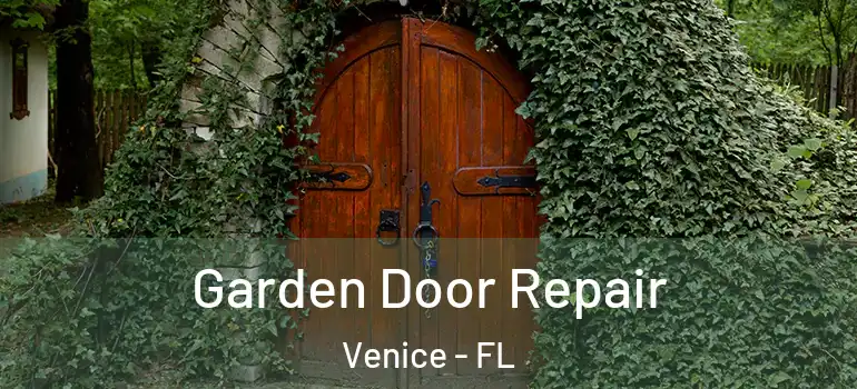  Garden Door Repair Venice - FL