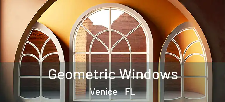  Geometric Windows Venice - FL