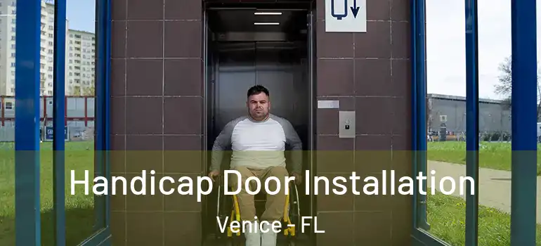  Handicap Door Installation Venice - FL