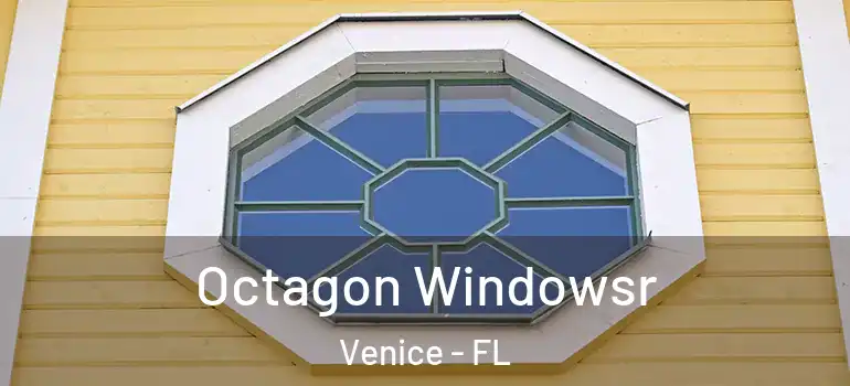  Octagon Windowsr Venice - FL