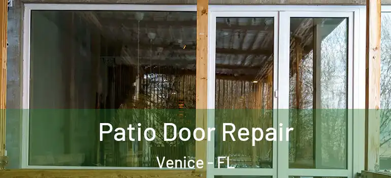 Patio Door Repair Venice - FL