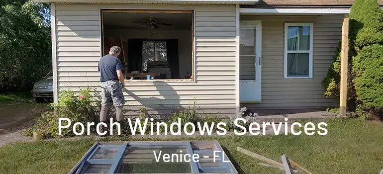  Porch Windows Services Venice - FL