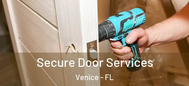  Secure Door Services Venice - FL