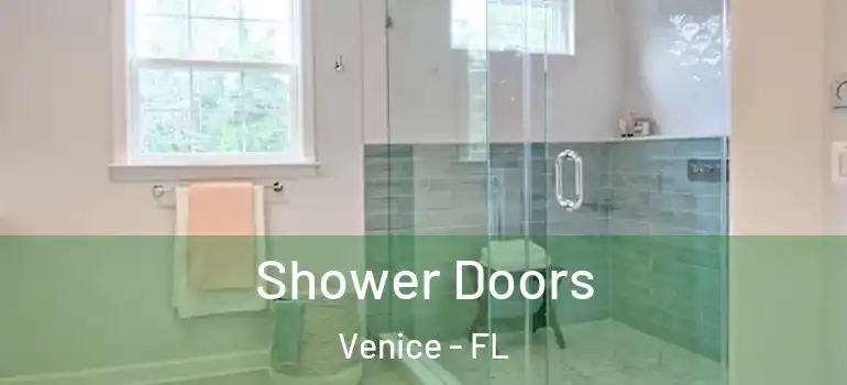  Shower Doors Venice - FL