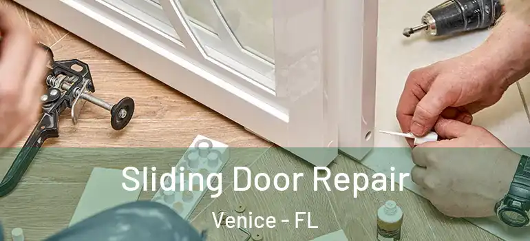  Sliding Door Repair Venice - FL