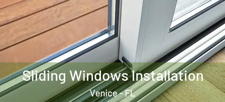  Sliding Windows Installation Venice - FL
