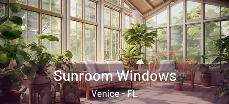  Sunroom Windows Venice - FL